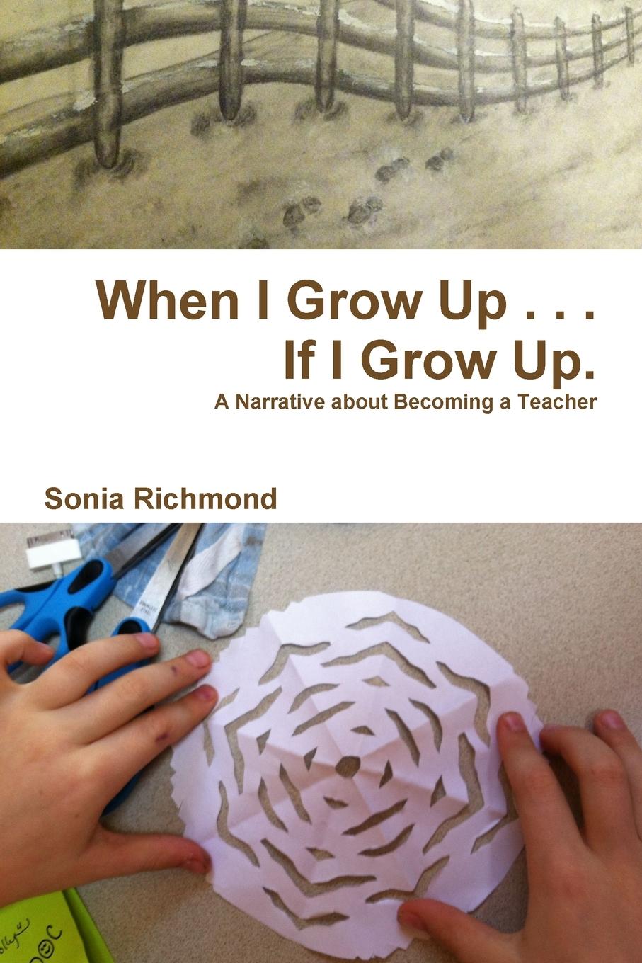 Knjiga When I Grow Up . . . If I Grow Up Sonia Richmond