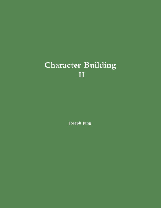Knjiga Character Building II Joseph Jung