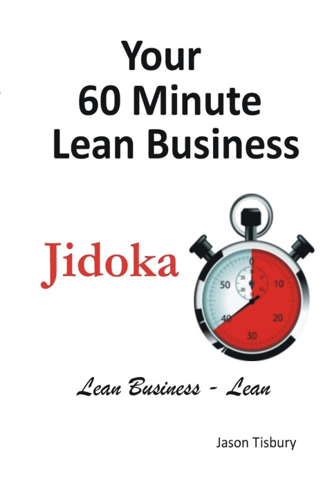 Knjiga Your 60 Minute Lean Business - Jidoka Jason Tisbury