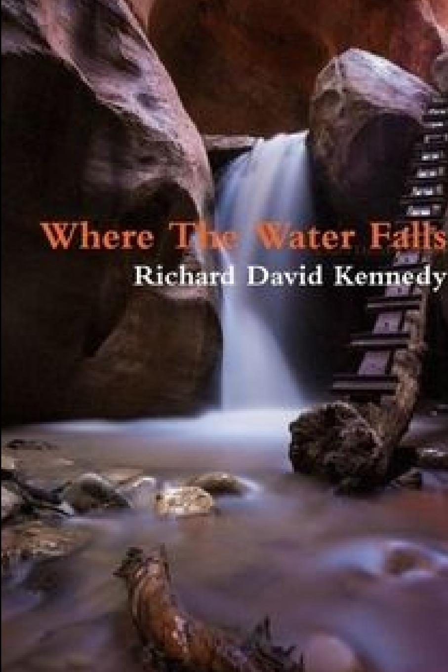 Book Where The Water Falls RICHARD KENNEDY