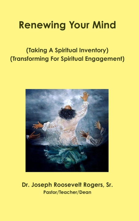 Knjiga Renewing Your Mind Sr. Dr. Joseph Roosevelt Rogers
