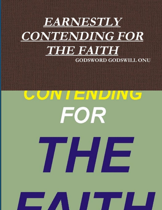 Knjiga EARNESTLY CONTENDING FOR THE FAITH GODSWORD GODSWILL ONU