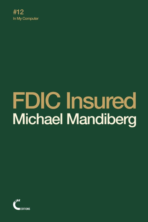 Knjiga FDIC Insured Michael Mandiberg
