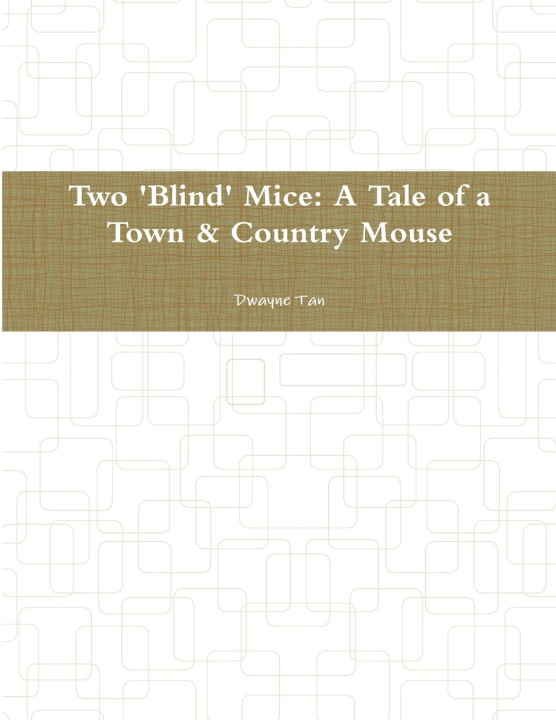 Knjiga Two 'Blind' Mice Dwayne Tan