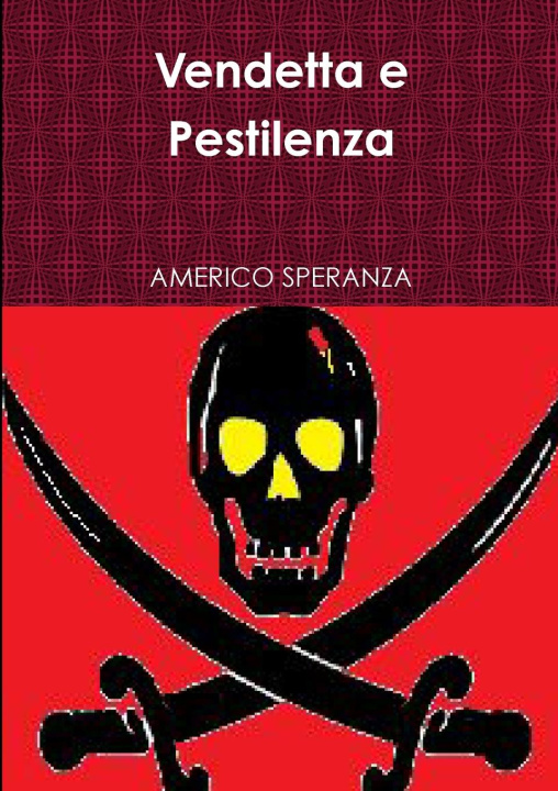 Knjiga Vendetta e Pestilenza AMERICO SPERANZA