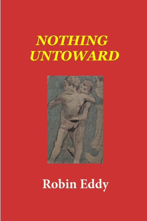 Knjiga Nothing Untoward Robin Eddy