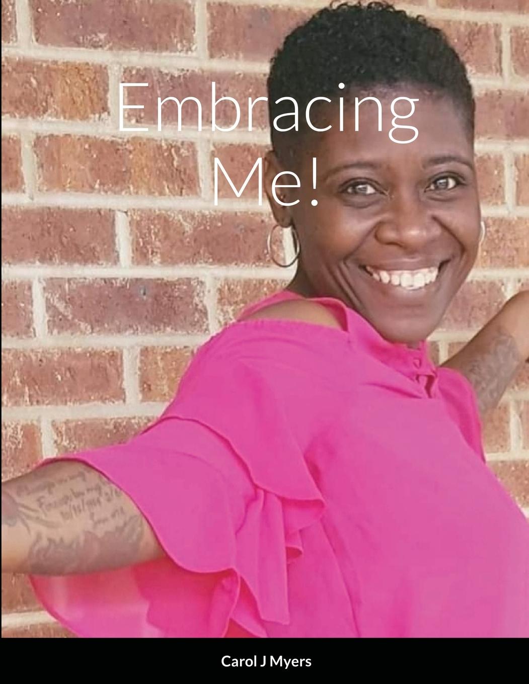 Knjiga Embracing Me! Carol J Myers