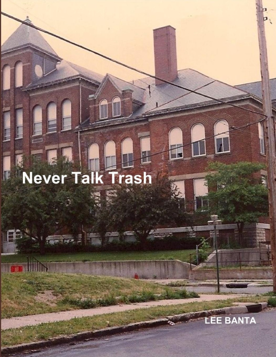 Knjiga Never Talk Trash LEE BANTA