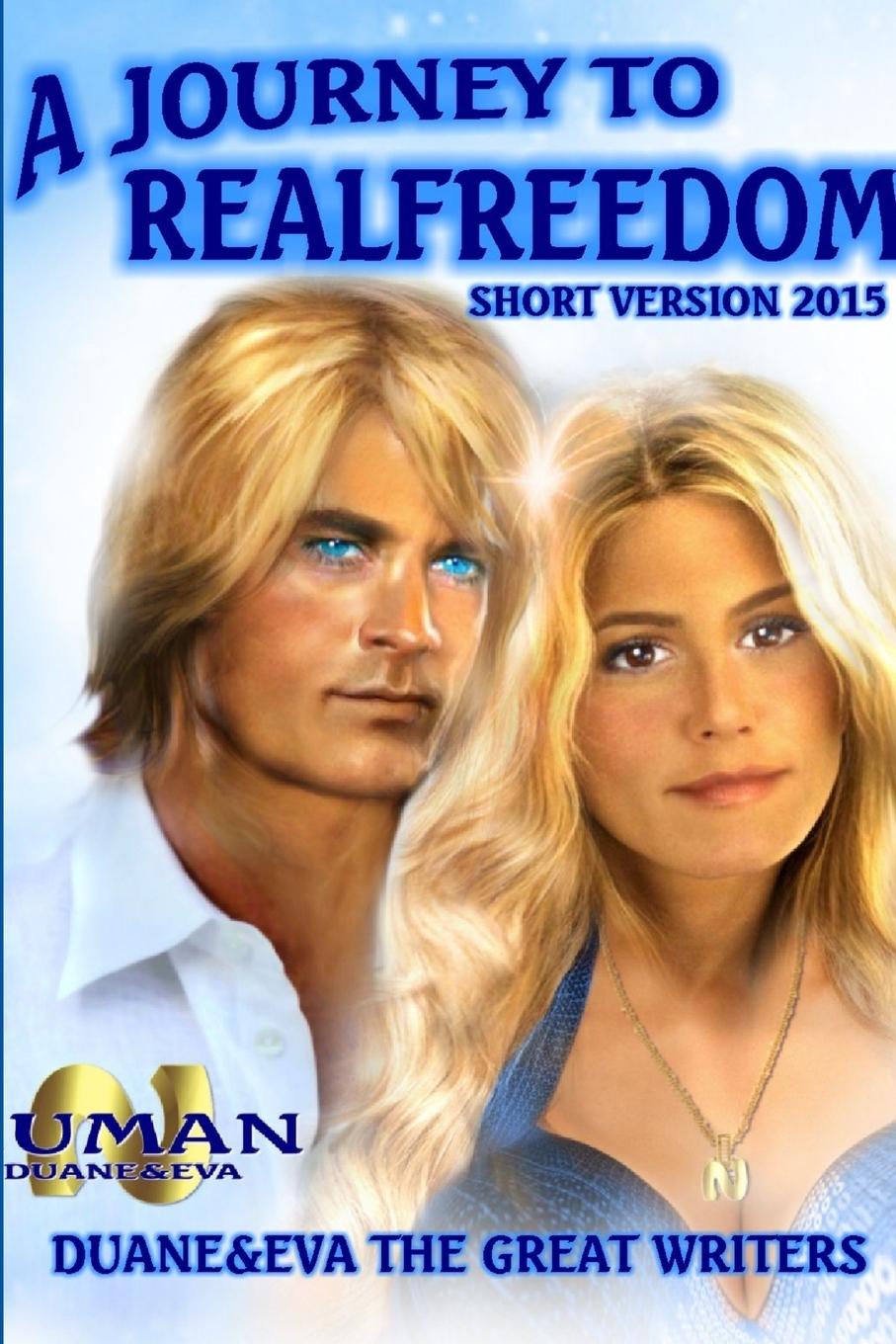 Knjiga JOURNEY TO REALFREEDOM DUANE&EVA THE GREAT WRITERS