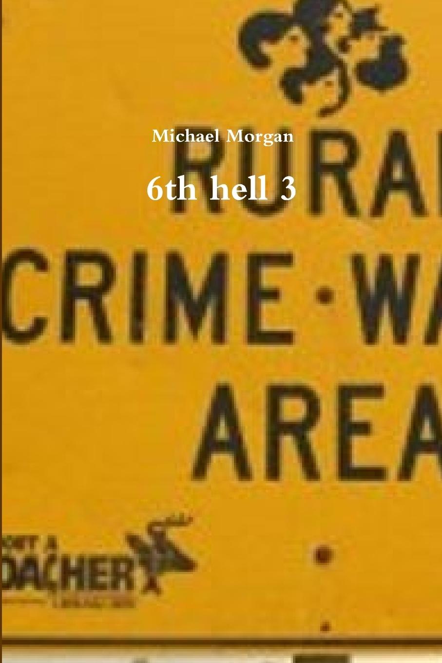 Knjiga 6th hell 3 Michael Morgan