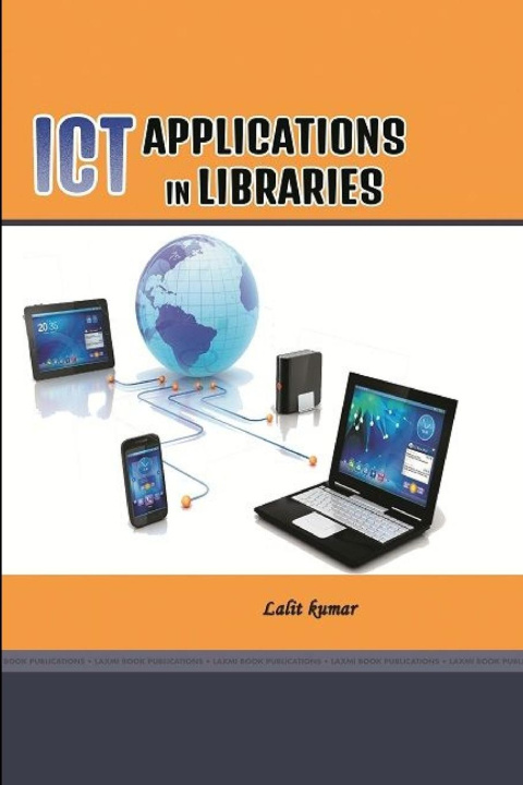 Book ICT APPLICATIONS IN LIBRARIES Lalit Kumar