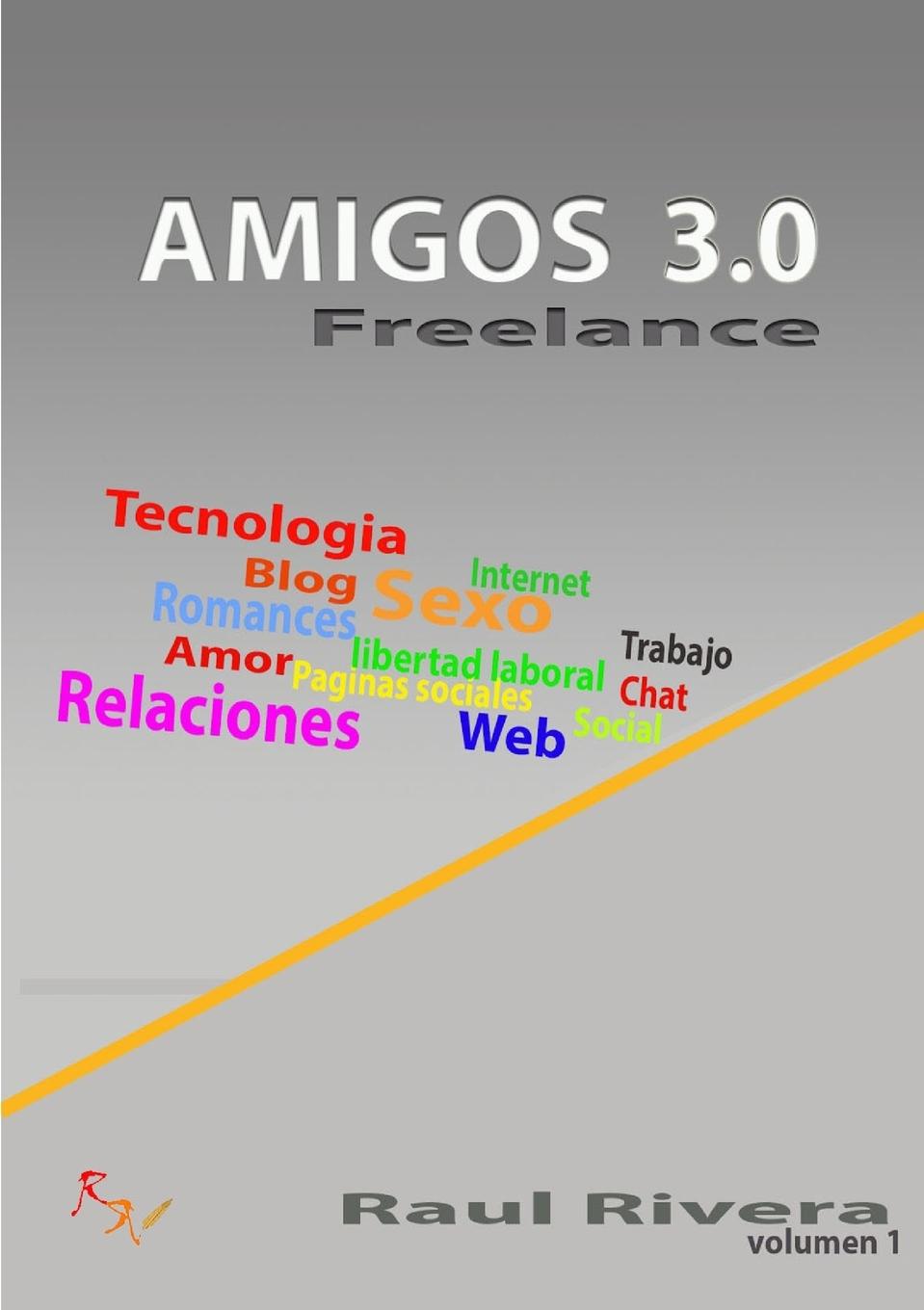 Knjiga Amigo 3.0 Freelance Raul Rivera