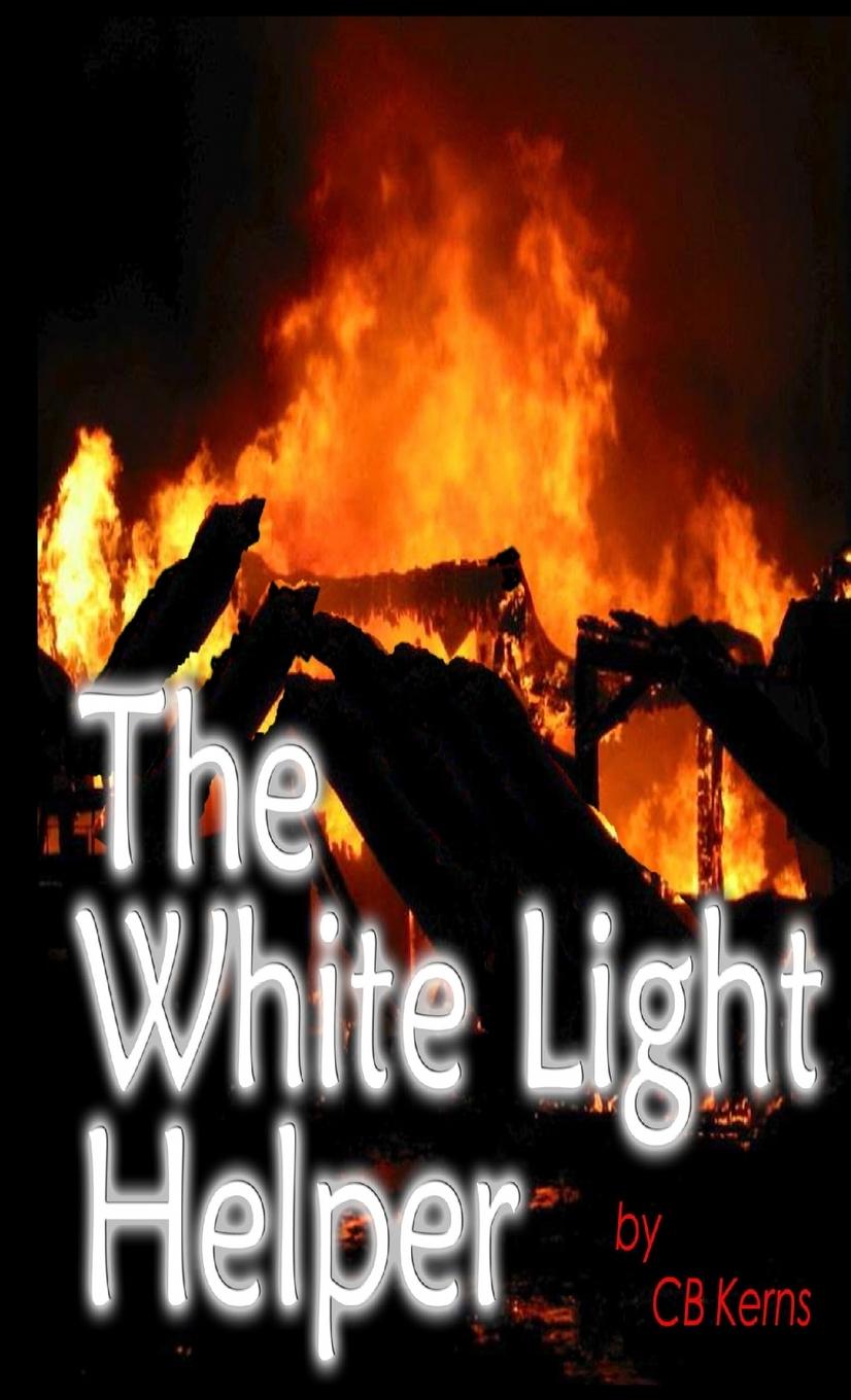 Knjiga The White Light Helper C.B. Kerns