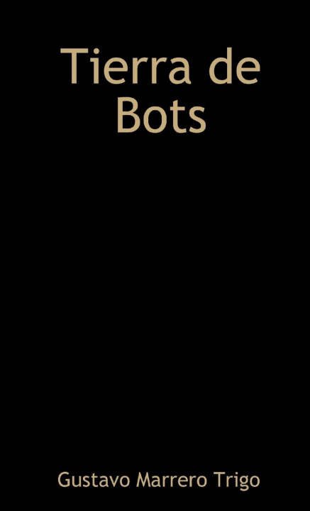 Knjiga Tierra de Bots Gustavo Marrero Trigo