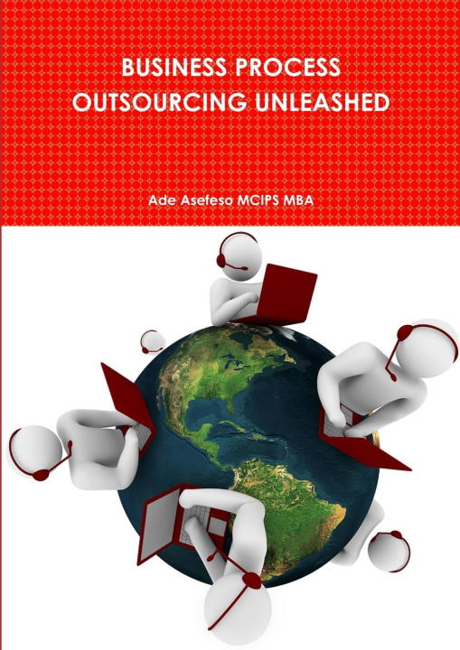 Könyv BUSINESS PROCESS OUTSOURCING UNLEASHED 