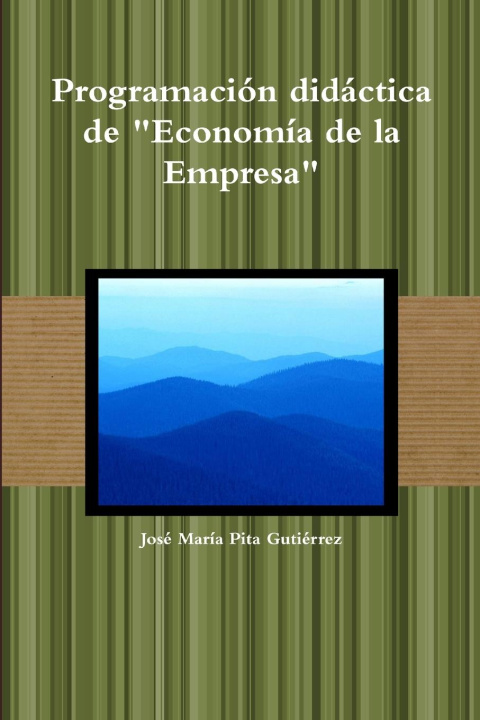 Knjiga Programación didáctica de "Economía de la Empresa" José María Pita Gutiérrez