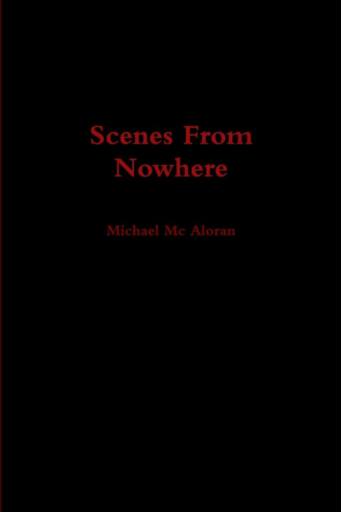 Knjiga Scenes From Nowhere Michael Mc Aloran