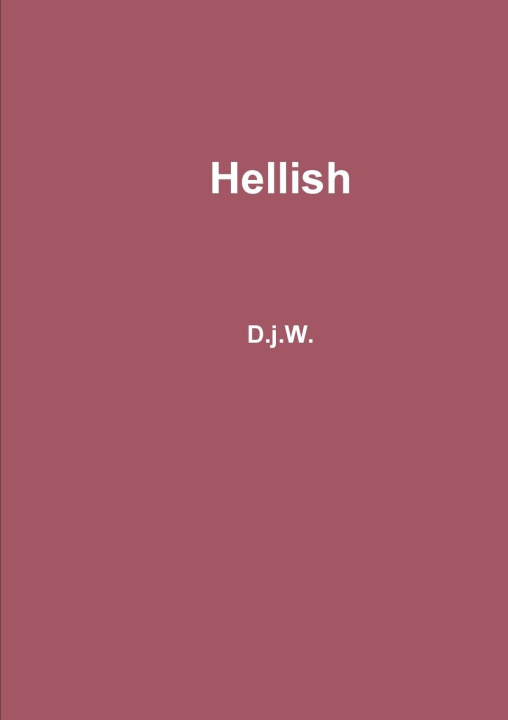 Knjiga Hellish D.j.W.