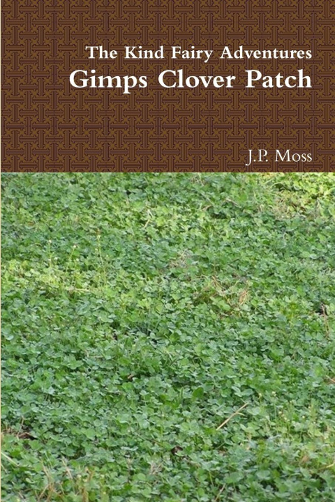 Knjiga Gimps Clover Patch J.P. Moss