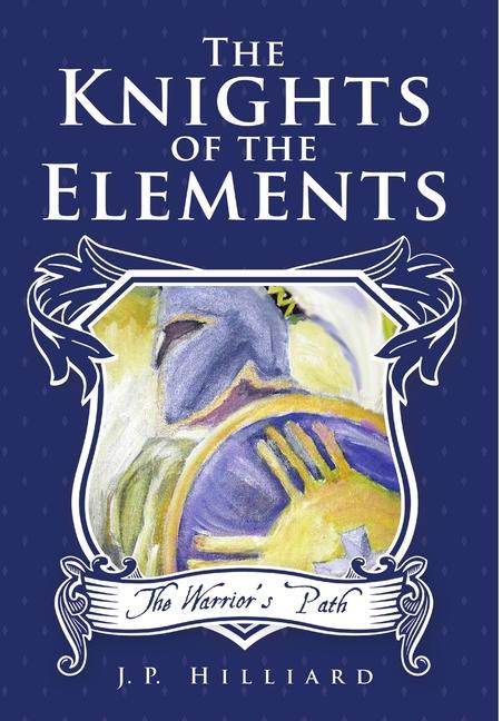 Knjiga The Knights of the Elements J.P. Hilliard