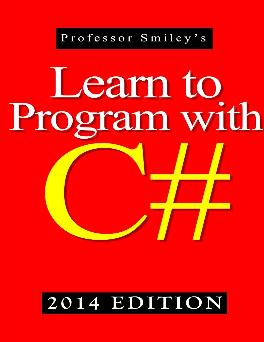 Book Learn to Program with C# 2014 Edition John Smiley