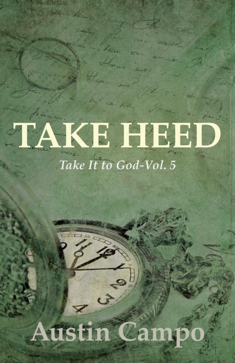 Knjiga Take Heed Volume 5 Austin Campo