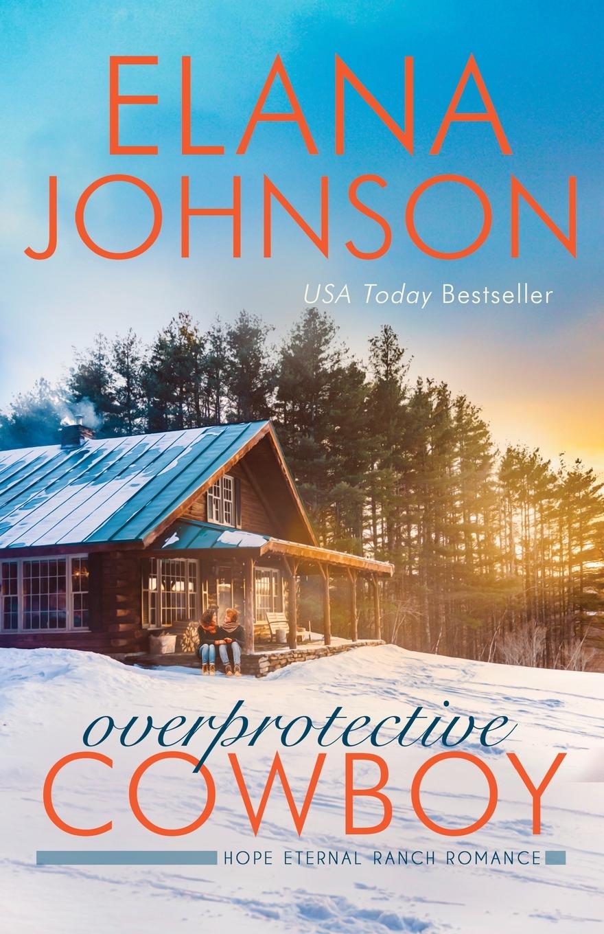 Knjiga Overprotective Cowboy Elana Johnson