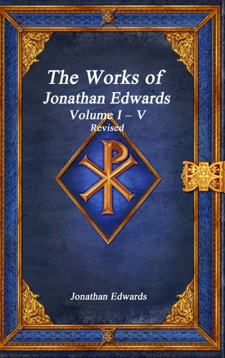 Könyv The Works of Jonathan Edwards 