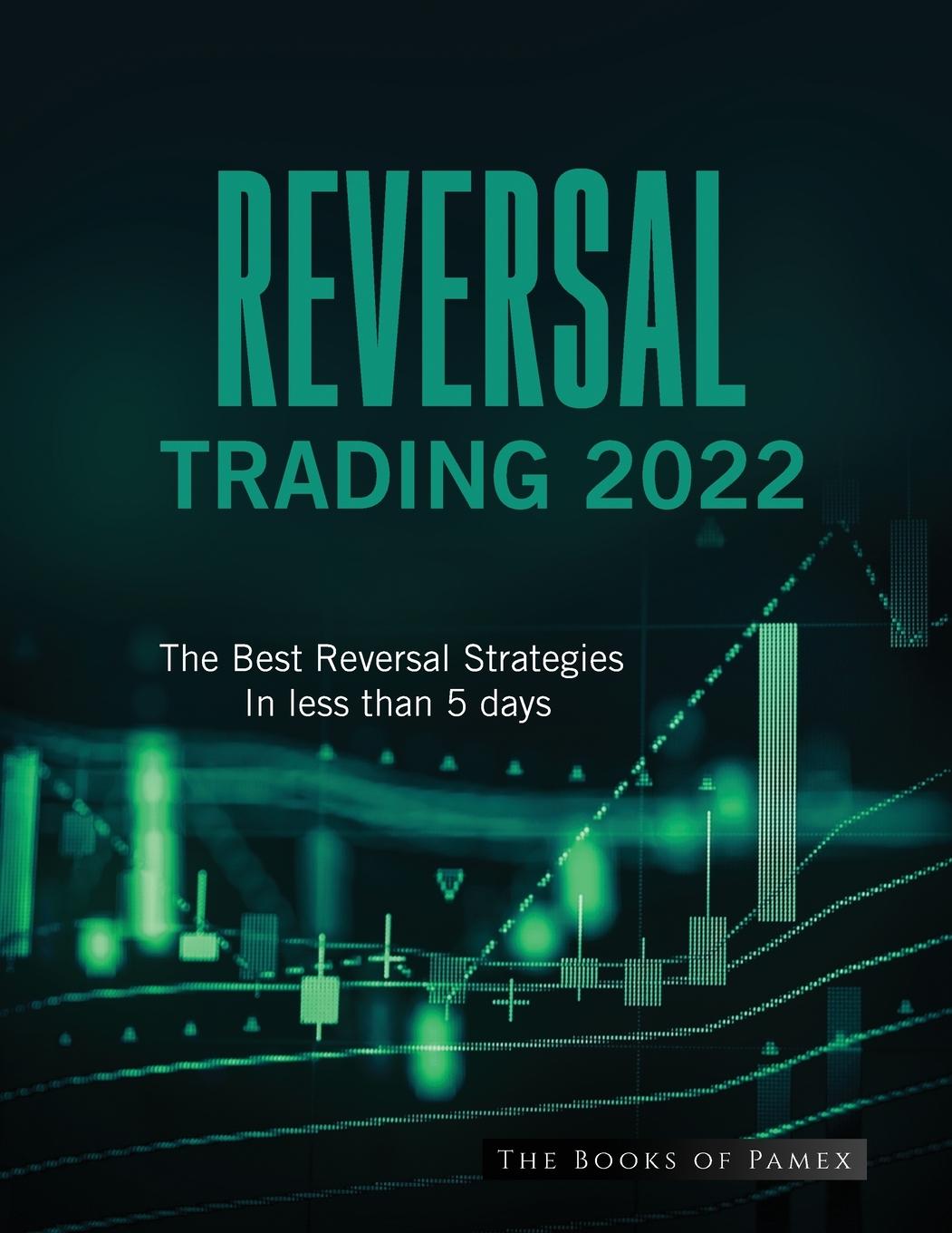 Knjiga Reversal Trading 2022 The Books of Pamex