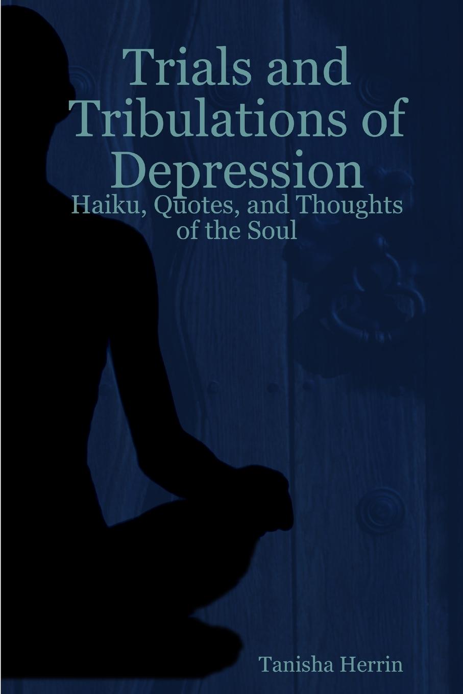 Knjiga Trials and Tribulations of Depression Tanisha Herrin