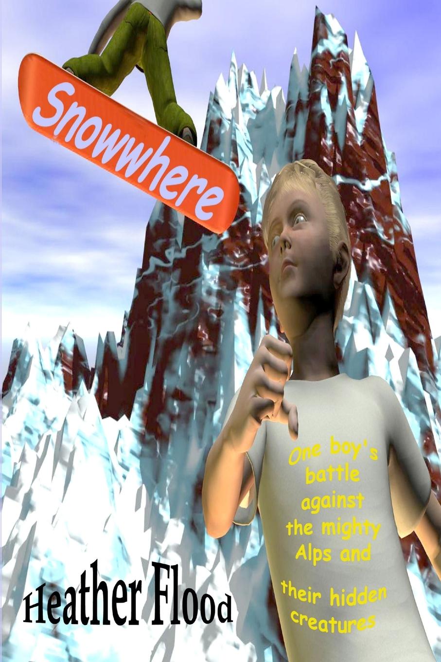 Knjiga Snowwhere Heather Flood