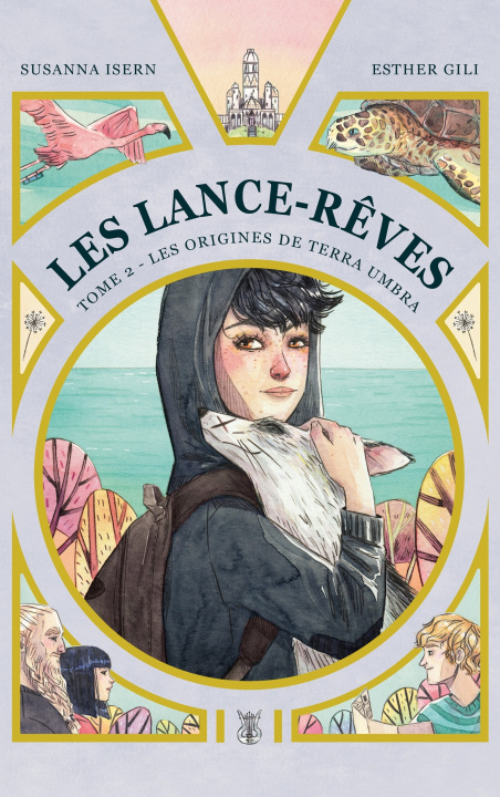 Book Les Lance-Rêves - tome 2 - Les origines de Terra Umbra Susanna Isern
