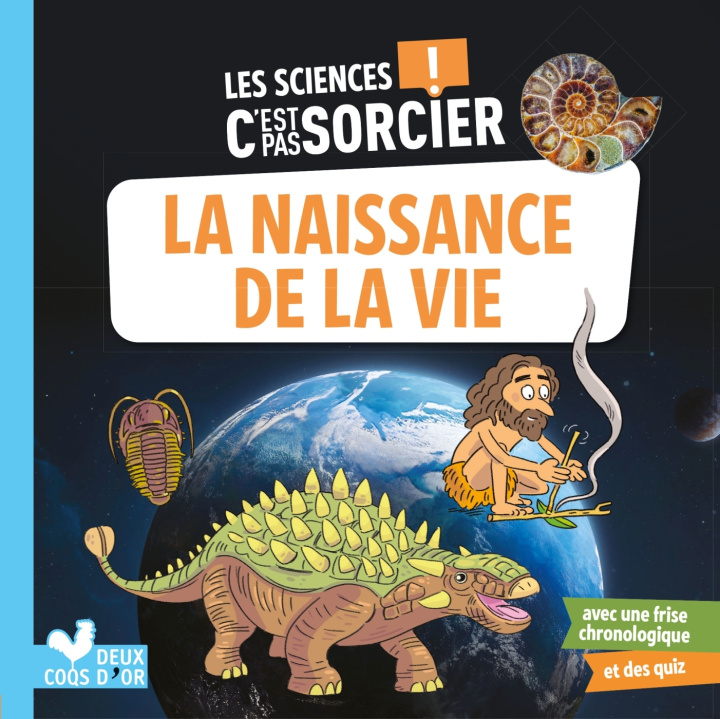 Könyv Les sciences C'est pas sorcier - L'apparition de la vie sur Terre Véronique Schwab