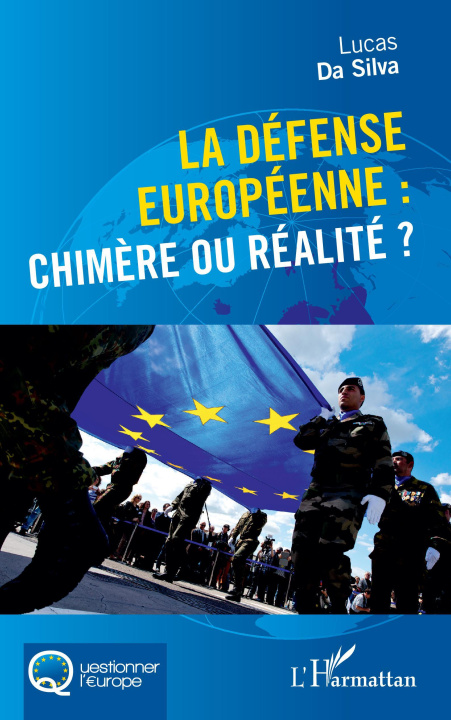 Kniha La défense européenne : chimère ou réalité ? Da Silva