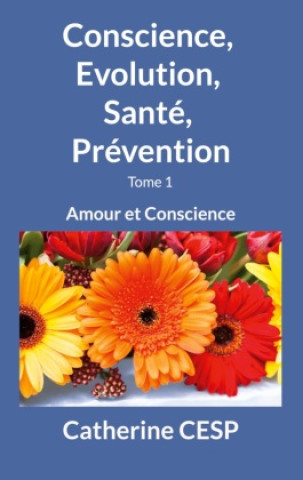 Kniha Conscience, Evolution, Santé, Prévention Catherine CESP