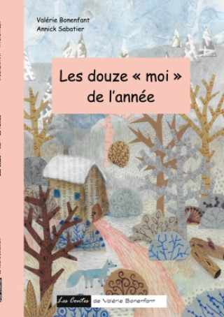 Kniha Les douze "moi" de l'année Valérie Bonenfant