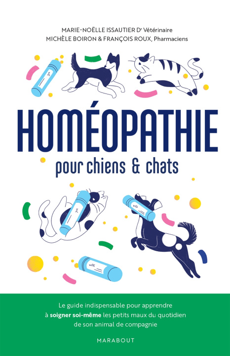 Könyv Homéopathie pour chats et chiens Marie-Hélène Issautier