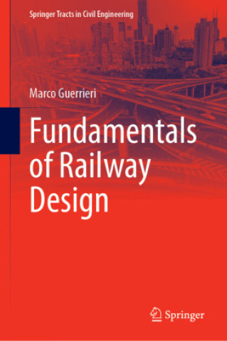 Książka Fundamentals of Railway Design Marco Guerrieri