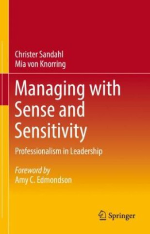 Kniha Managing with Sense and Sensitivity Christer Sandahl