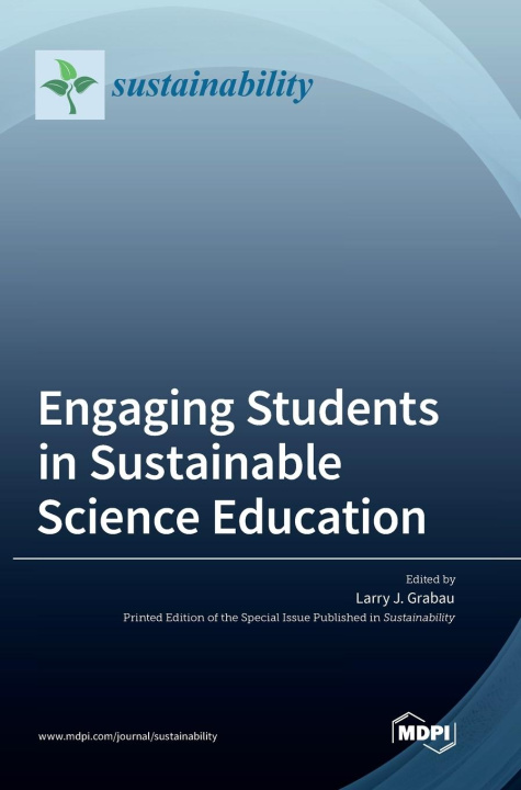 Knjiga Engaging Students in Sustainable Science Education Larry J Grabau