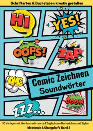 Book Comic Zeichnen Lernen Geräuschwörter Soundwörter Ideenbuch und Übungsheft Band 2 für Kinder Teenager Erwachsene 