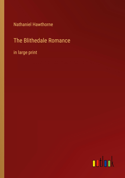 Knjiga The Blithedale Romance Nathaniel Hawthorne
