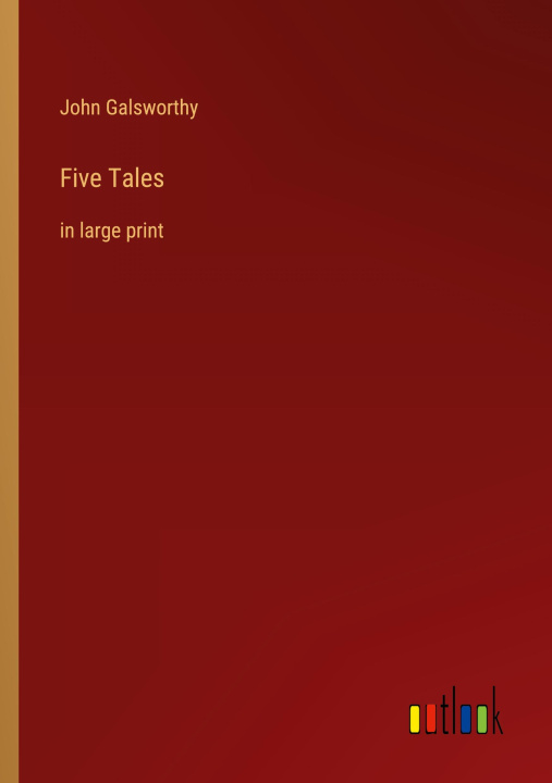 Knjiga Five Tales John Galsworthy