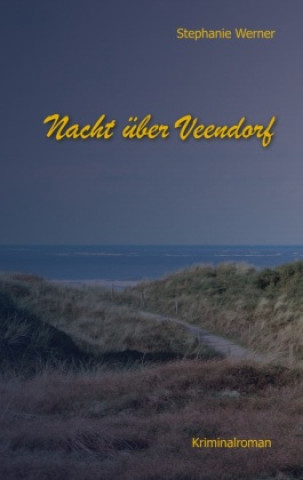 Knjiga Nacht über Veendorf Stephanie Werner