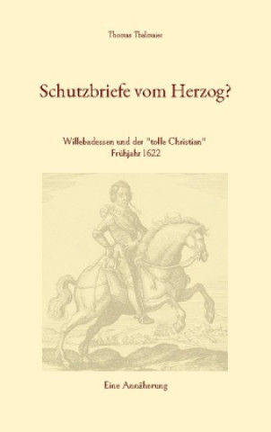 Knjiga Schutzbriefe vom Herzog? Thomas Thalmaier