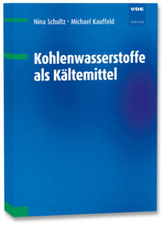 Knjiga Kohlenwasserstoffe als Kältemittel Michael Kauffeld