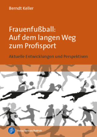 Kniha Frauenfußball: Auf dem langen Weg zum Profisport 