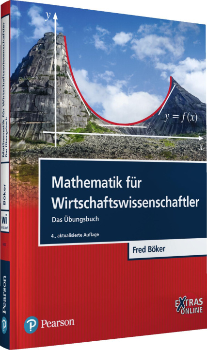 Carte Mathematik für Wirtschaftswissenschaftler - Das Übungsbuch 