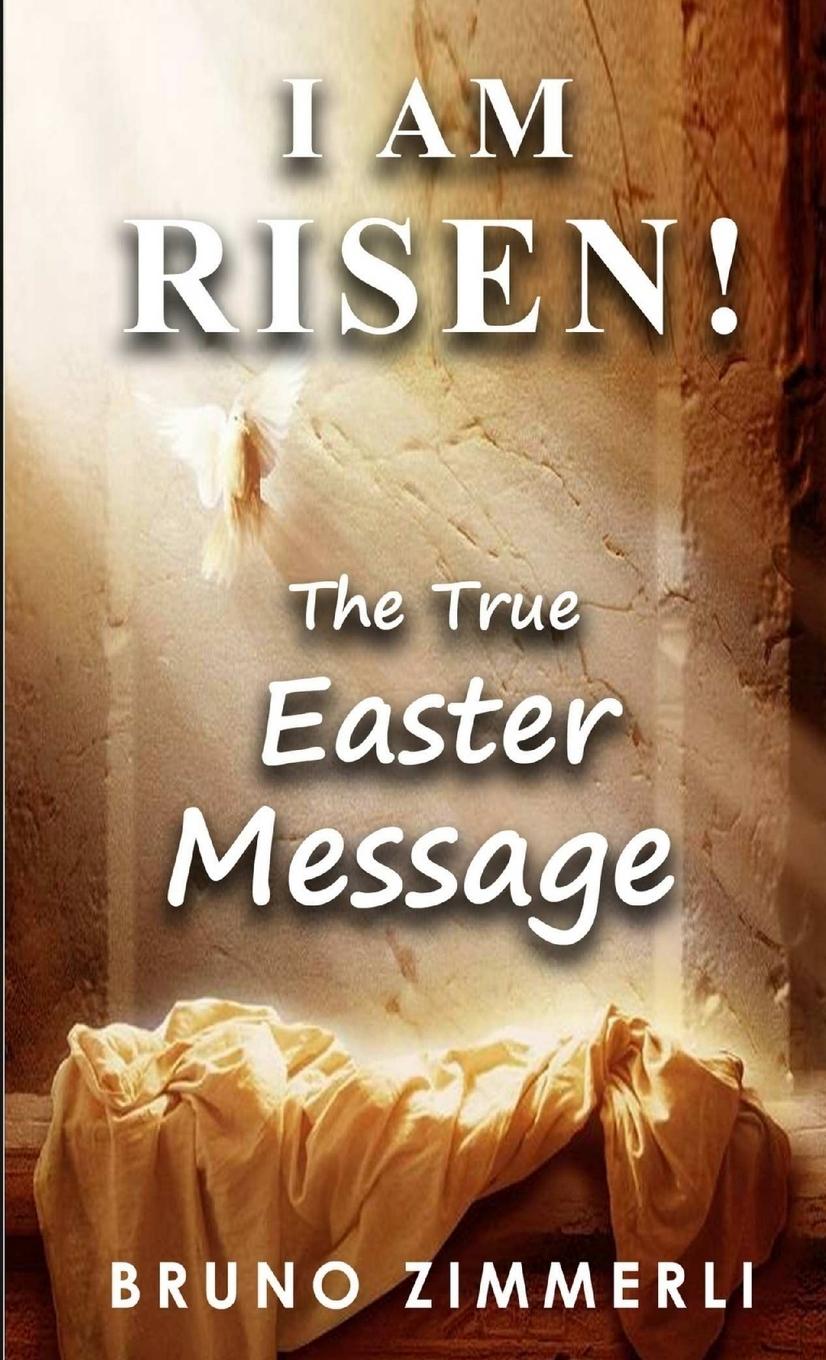 Knjiga I am risen! Bruno Zimmerli