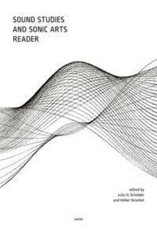 Knjiga Sound Studies and Sonic Arts Reader Volker Straebel